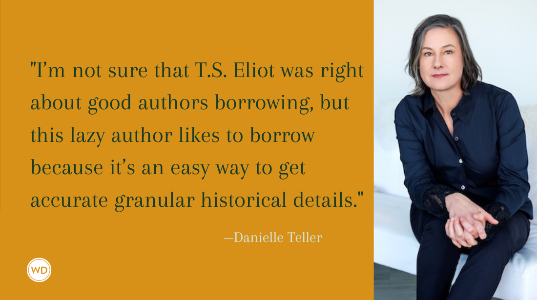 The Specificity of Details: Creating a Fully Realized Character in a Work of Historical Fiction, by Danielle Teller