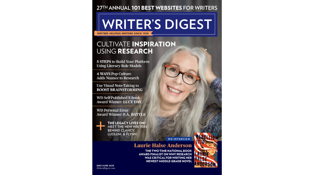 The May/June 2025 cover of Writer's Digest, celebrating the 27th Annual 101 Best Websites for Writers. The magazine's masthead reads "WRITER'S DIGEST" in large, white, stylized letters, with "WRITERS HELPING WRITERS SINCE 1920" in smaller orange text below. The main image features a smiling Laurie Halse Anderson, a white-presenting author with short grey hair and red-framed glasses, looking directly at the camera with her hand near her head. Several article titles are listed on the left side of the cover in white text on a dark blue background: "CULTIVATE INSPIRATION USING RESEARCH," "5 STEPS to Build Your Platform Using Literary Role Models," "4 WAYS Pop Culture Adds Nuance to Research," "Use Visual Note-Taking to BOOST BRAINSTORMING," "WD Self-Published E-book Award Winner: LUCY DAY," and "WD Personal Essay Award Winner: F.A. BATTLE." A plus sign in a white circle leads to the text: "THE LEGACY LIVES ON: MEET THE NEW WRITERS BEHIND CLANCY, LUDLUM, & FLYNN." In the bottom right corner, there's a smaller image of the book cover for "Rebellion 1776" by Laurie Halse Anderson. Below the main image of the author, a banner reads "WD INTERVIEW" in white letters on a dark blue background, followed by "Laurie Halse Anderson" in large blue letters. Further text highlights her as "THE TWO-TIME NATIONAL BOOK AWARD FINALIST ON WHY RESEARCH WAS CRITICAL FOR WRITING HER NEWEST MIDDLE-GRADE NOVEL 'REBELLION 1776'." The bottom left corner indicates "MAY/JUNE 2025" and the website "WritersDigest.com" in white text on a dark blue background. The overall design is informative and celebratory of writers and writing resources.